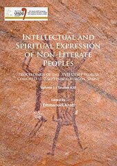Intellectual and Spiritual Expression of Non-Literate Peoples: Proceedings of the XVII UISPP World Congress, (1-7 September, Burgos, Spain) Session A20