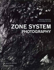 Film & Digital Techniques for Zone System Photography by Rand, Glenn