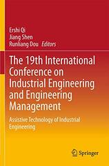 The 19th International Conference on Industrial Engineering and Engineering Management: Assistive Technology of Industrial Engineering