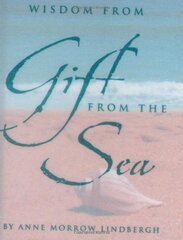 Wisdom from Gift from the Sea by Lindbergh, Anne Morrow
