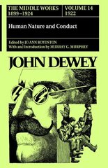 The Middle Works of John Dewey, Volume 15, 1899 - 1924, 15