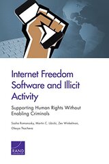 Internet Freedom Software and Illicit Activity: Supporting Human Rights Without Enabling Criminals