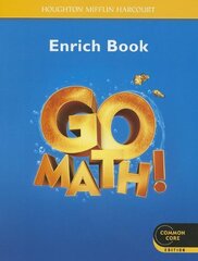 Go Math! Enrich Book Grade K: Common Core Edition