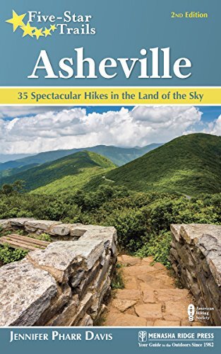 Five-star Trails Asheville: 35 Spectacular Hikes in the Land of Sky