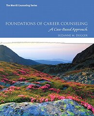 Foundations of Career Counseling + Mycounselinglab With Pearson Etext: A Case-Based Approach