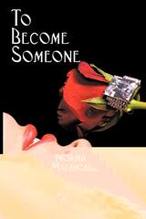 To Become Someone