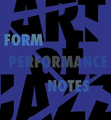 Art of Jazz: Form / Performance / Notes