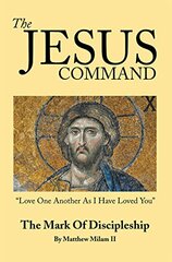 The Jesus Command: The Mark of Discipleship