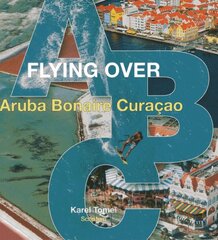 Flying over Aruba Bonaire Curacao by Tomei, Karel