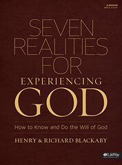Seven Realities for Experiencing God: How to Know and Do the Will of God