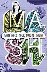 M. A. S. H.: What Does Your Future Hold?