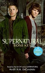 Supernatural: Bone Key by DeCandido, Keith R. A.