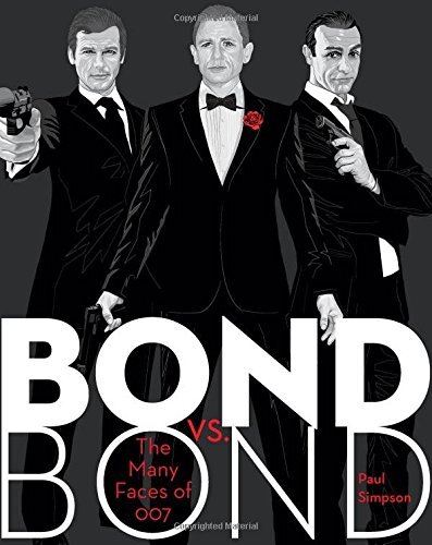 Bond vs. Bond: The Many Faces of 007 by Simpson, Paul