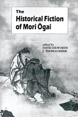 The Historical Fiction of Mori Ogai