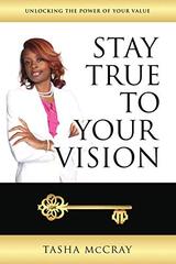 Unlocking The Power Of Your Value: Stay True To Your Vision