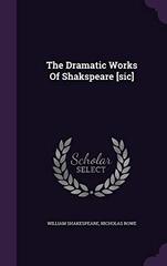 The Dramatic Works of Shakspeare [Sic]