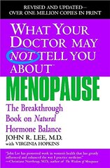 What Your Doctor May Not Tell You About Menopause (TM)