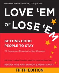 Love 'em or Lose 'em: Getting Good People to Stay by Kaye, Beverly/ Jordan-Evans, Sharon