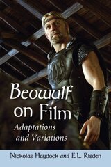 Beowulf on Film: Adaptations and Variations by Haydock, Nickolas/ Risden, E. L.