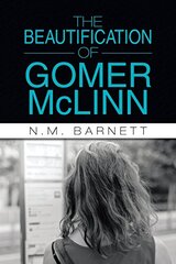 The Beautification of Gomer Mclinn by Barnett, N. M.