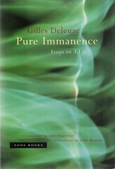 Pure Immanence: Essays On A Life