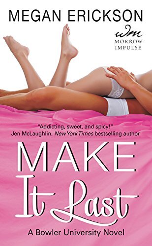 Make It Last by Erickson, Megan