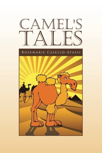 Camel's Tales: The Journey to Bethlehem by Casello-atassi, Rosemarie