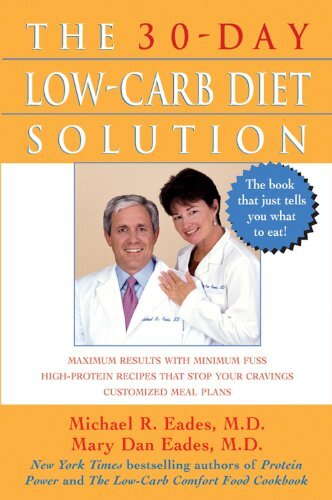 The 30-Day Low-Carb Diet Solution by Eades, Mary Dan/ Eades, Michael R