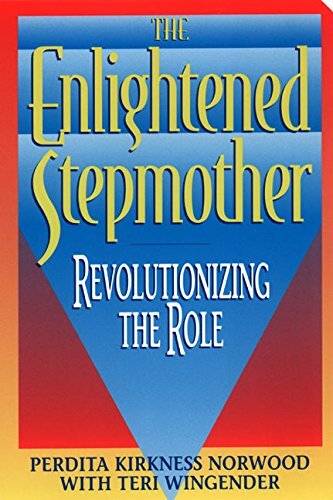 The Enlightened Stepmother: Revolutionizing the Role by Norwood, Perdita Kirkness/ Wingender, Teri