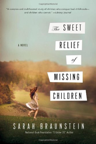 The Sweet Relief of Missing Children by Braunstein, Sarah