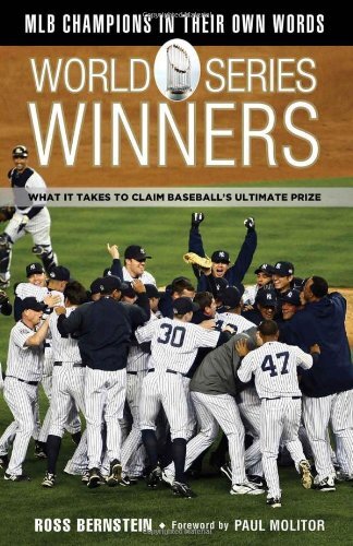 World Series Winners: What It Takes to Claim Baseball's Ultimate Prize by Bernstein, Ross