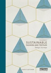 Sustainable Fashion and Textiles: Design Journeys by Fletcher, Kate