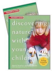 Discovering Nature With Young Children: Trainer's Guide