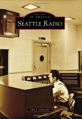 Seattle Radio by Schneider, John F.