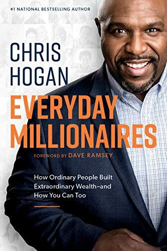 Everyday Millionaires: How Ordinary People Built Extraordinary Wealth--and How You Can Too