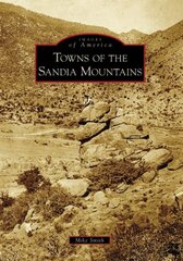 Towns of the Sandia Mountains, Nm