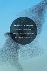 Facing the Planetary: Entangled Humanism and the Politics of Swarming