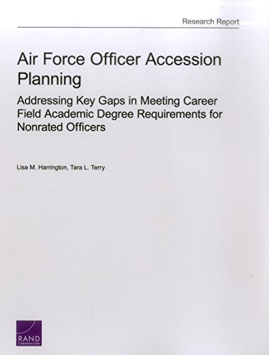 Air Force Officer Accession Planning: Addressing Key Gaps in Meeting Career Field Academic Degree Requirements for Nonrated Officers