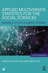Applied Multivariate Statistics for the Social Sciences: Analyses With SAS and Ibm’s Spss