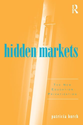 Hidden Markets: The New Education Privatization