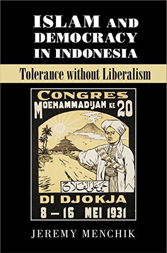 Islam and Democracy in Indonesia: Tolerance Without Liberalism