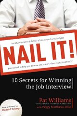 Nail It!: 10 Secrets for Winning the Job Interview