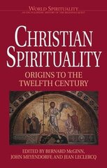 Christian Spirituality: Origins to the Twelfth Century