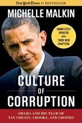 Culture of Corruption: Obama and His Team of Tax Cheats, Crooks, & Cronies