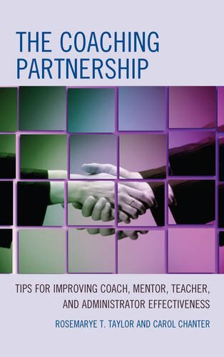 The Coaching Partnership: Tips for Improving Coach, Mentor, Teacher, and Administrator Effectiveness