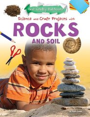 Science and Craft Projects With Rocks and Soil