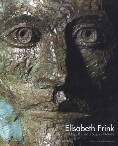Elisabeth Frink: Catalogue Raisonne of Sculpture 1947-93