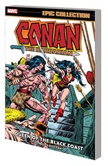 CONAN THE BARBARIAN EPIC COLLECTION: THE ORIGINAL MARVEL YEARS - QUEEN OF THE BL ACK COAST