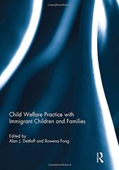 Child Welfare Practice With Immigrant Children and Families