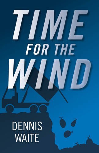 Time for the Wind by Waite, Dennis